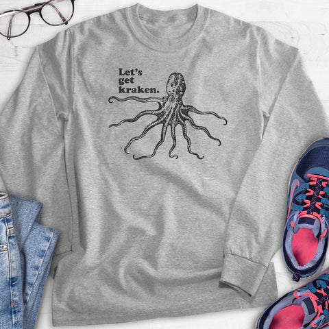 Let's Get Kraken Hoodie, Sweatshirt, Long Sleeve T-shirt