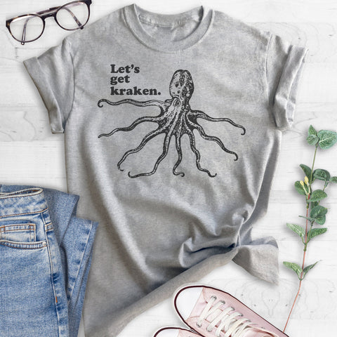 Let's Get Kraken T-shirt