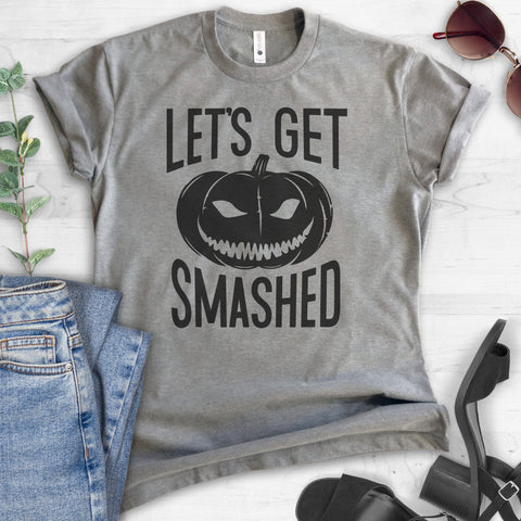 Let's Get Smashed T-shirt