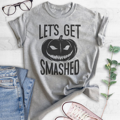 Let's Get Smashed T-shirt