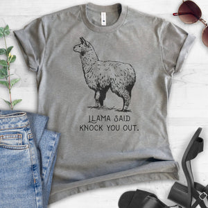 Llama Said Knock You Out T-shirt