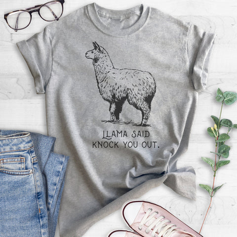 Llama Said Knock You Out T-shirt