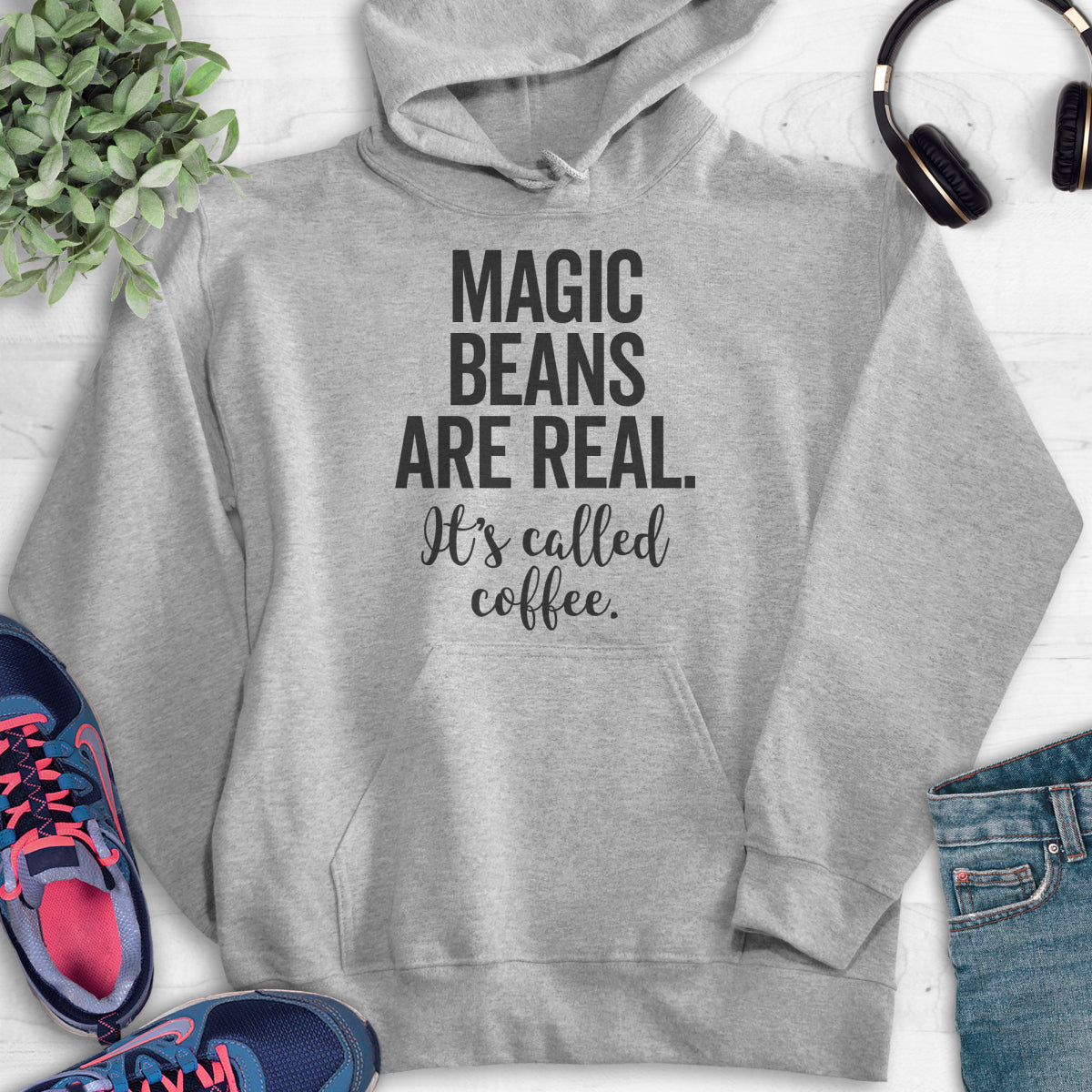 Magic Beans Are Real It's Called Coffee Hoodie Heather Gray