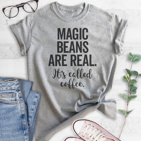 Magic Beans Are Real It's Called Coffee T-shirt