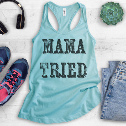 Mama Tried Tank Top