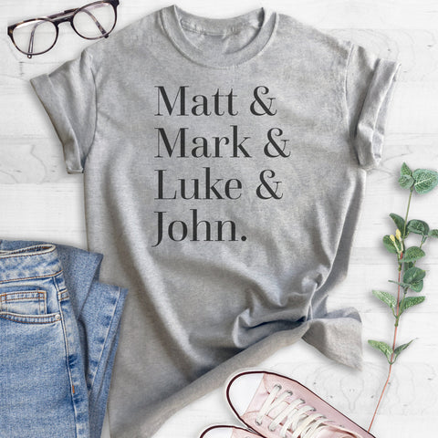 Matt & Mark & Luke & John T-shirt