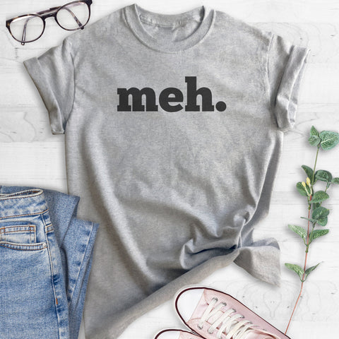 Meh. T-shirt