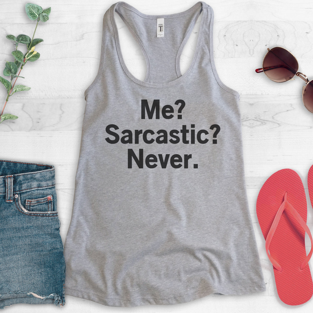 Me? Sarcastic? Never Tank Top