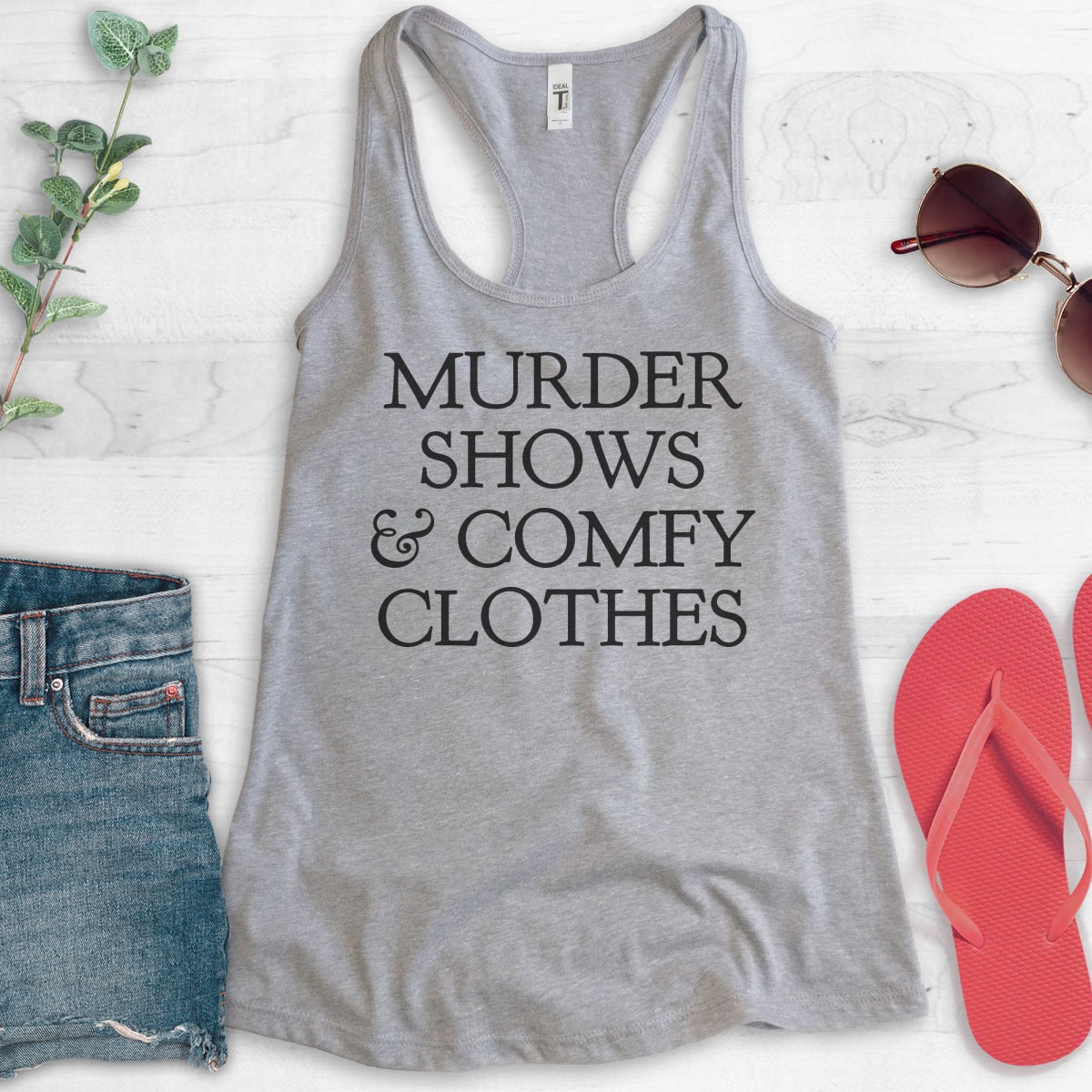 Murder Shows And Comfy Clothes Tank Top