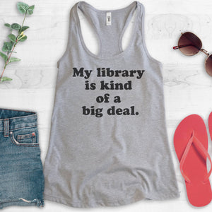 My Library Is Kind Of A Big Deal Tank Top