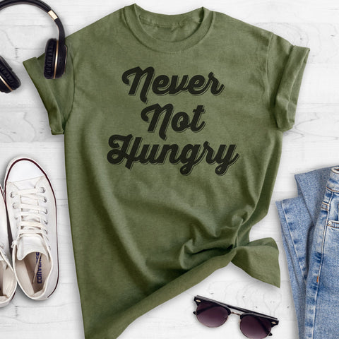 Never Not Hungry Heather Military Green Unisex T-shirt