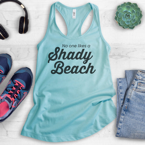 No One Likes A Shady Beach Tank Top