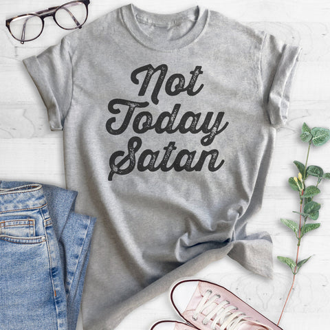 Not Today Satan T-shirt