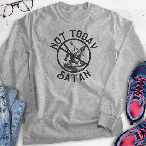 Not Today Satan 2 Hoodie, Sweatshirt, Long Sleeve T-shirt