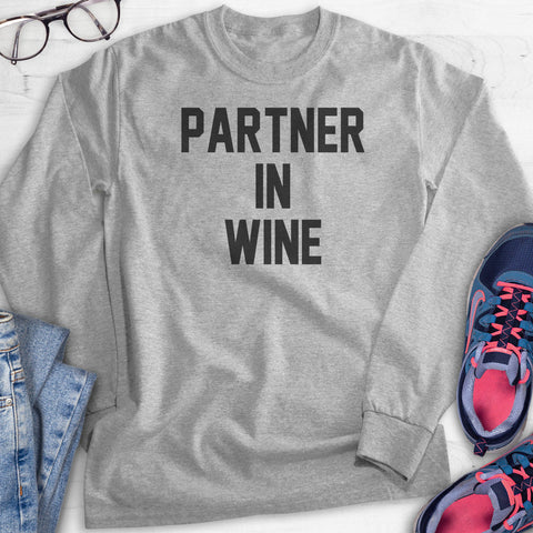 Partner In Wine Hoodie, Sweatshirt, Long Sleeve T-shirt