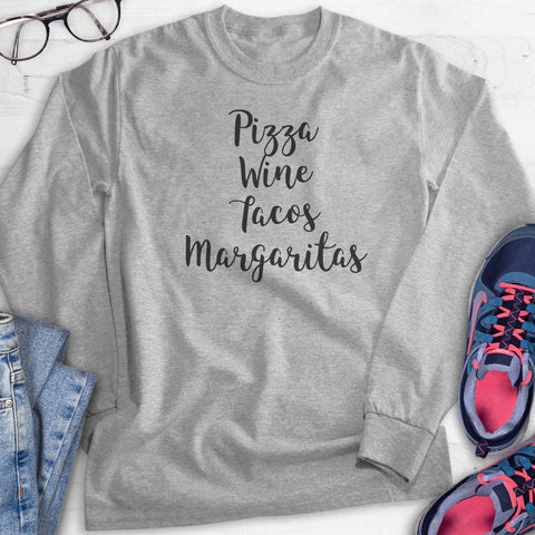 Pizza Wine Tacos Margaritas Hoodie, Sweatshirt, Long Sleeve T-shirt