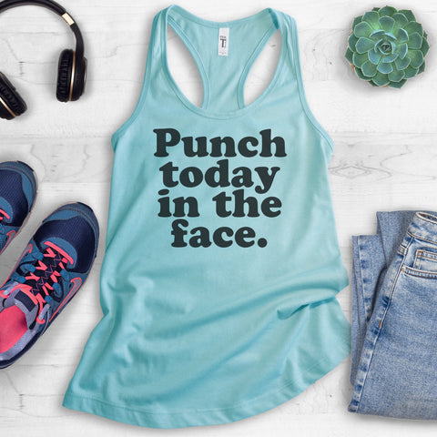 Punch Today In The Face Tank Top