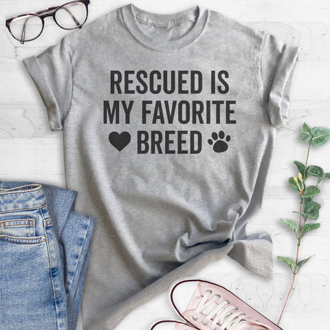 Rescued Is My Favorite Breed T-shirt