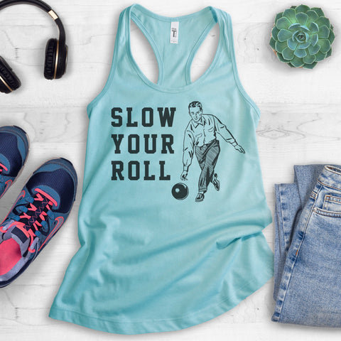 Slow Your Roll Tank Top