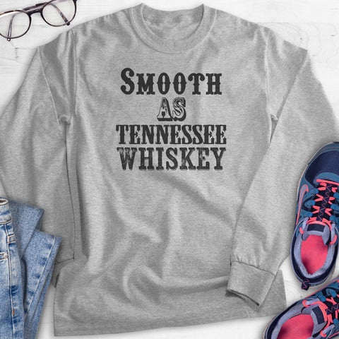 Smooth As Tennessee Whiskey Hoodie, Sweatshirt, Long Sleeve T-shirt