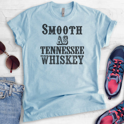 Smooth As Tennessee Whiskey T-shirt