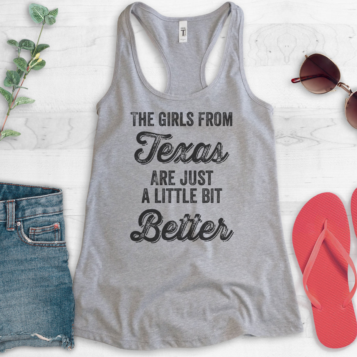 The Girls From Texas Are Just A Little Bit Better Tank Top