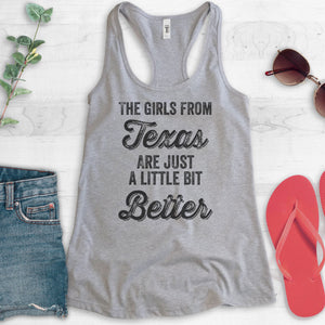 The Girls From Texas Are Just A Little Bit Better Tank Top