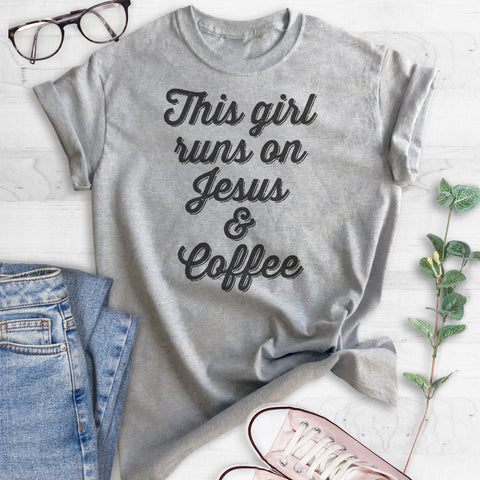 This Girl Runs On Jesus & Coffee T-shirt