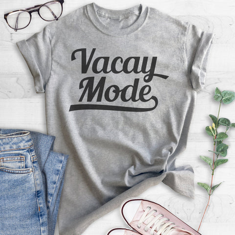 Vacay Mode T-shirt