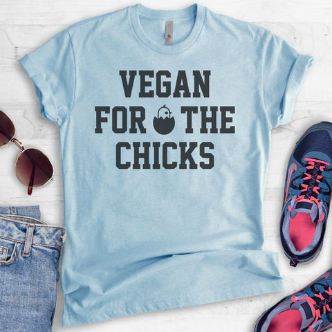 Vegan For The Chicks T-shirt