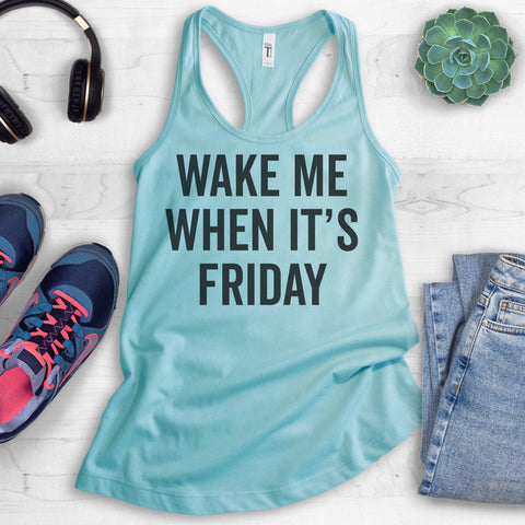 Wake Me When It's Friday Tank Top