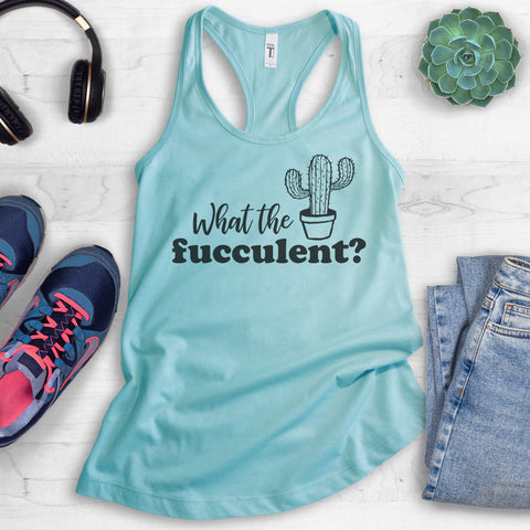 What The Fucculent Tank Top