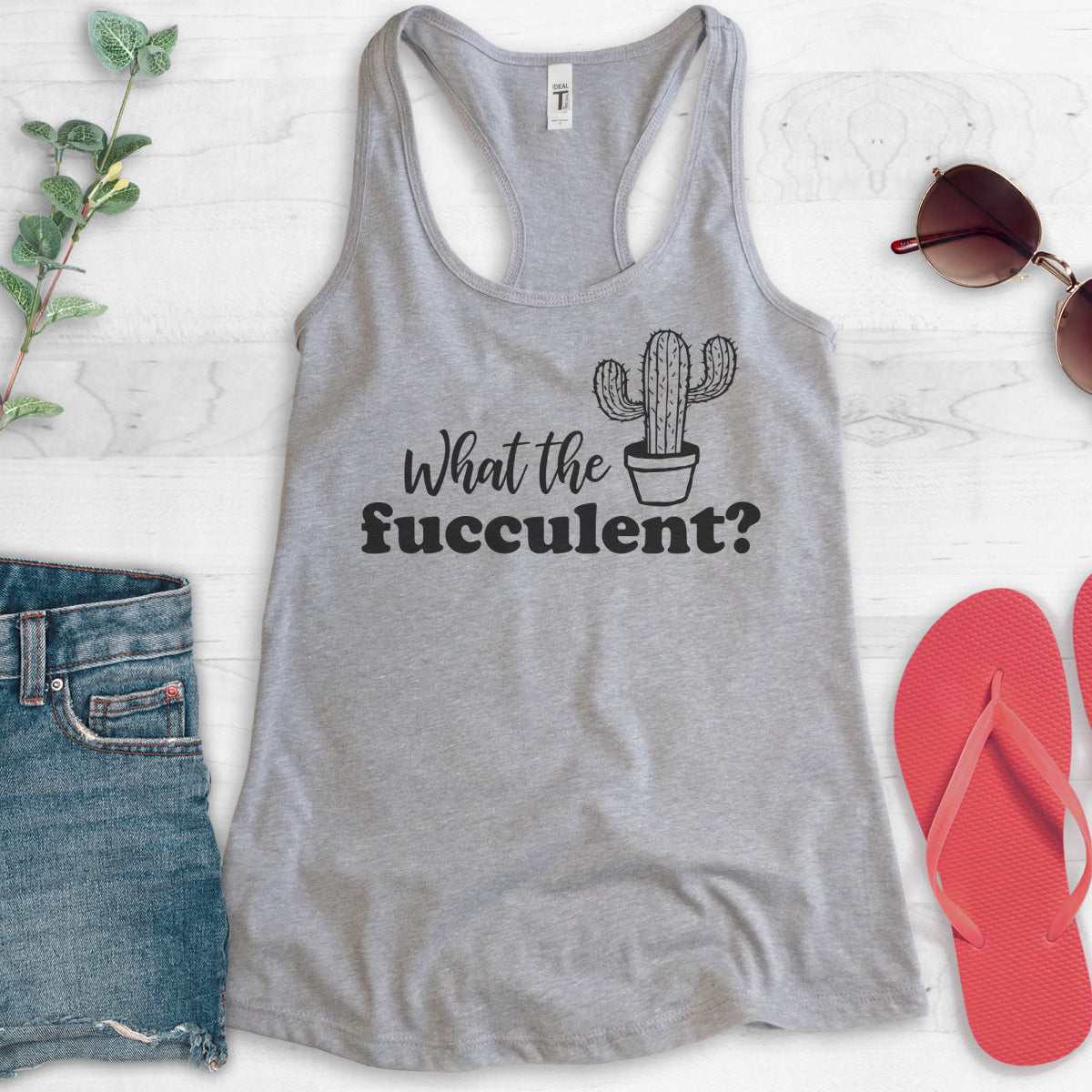 What The Fucculent Tank Top