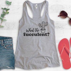 What The Fucculent Tank Top