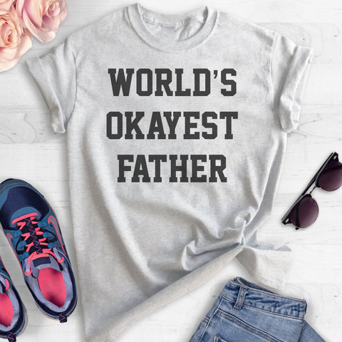 World's Okayest Father T-shirt