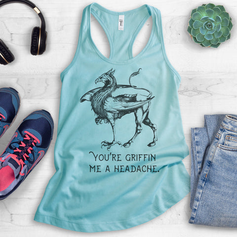 You're Griffin Me A Headache Tank Top