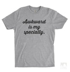 Awkward Is My Specialty Heather Gray Unisex T-shirt