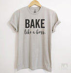 Bake Like A Boss Silk Gray Unisex T-shirt