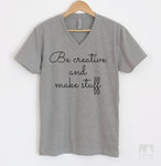 Be Creative And Make Stuff Heather Gray V-Neck T-shirt