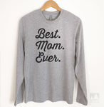 Best Mom Ever Long Sleeve T-shirt