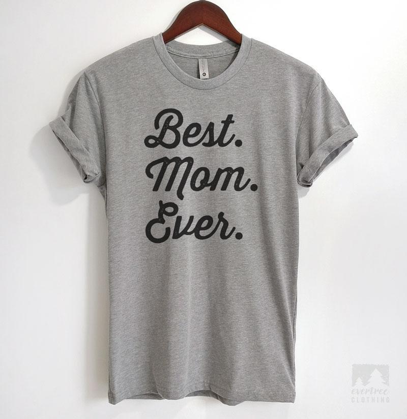 Best Mom Ever Heather Gray Unisex T-shirt