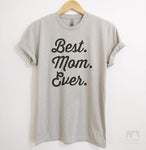 Best Mom Ever Silk Gray Unisex T-shirt