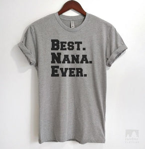 Best Nana Ever Heather Gray Unisex T-shirt