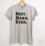 Best Nana Ever Silk Gray Unisex T-shirt