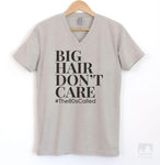 Big Hair Don't Care #The80sCalled Silk Gray V-Neck T-shirt