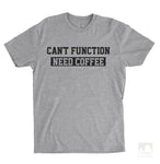 Can't Function Need Coffee Heather Gray Unisex T-shirt