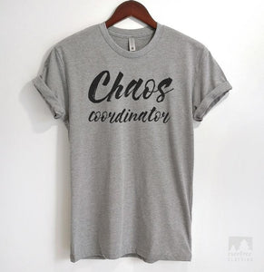Chaos Coordinator Heather Gray Unisex T-shirt