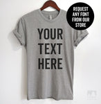 Custom Request - Send Us Your Saying T-shirt, Tank Top, Hoodie, Sweatshirt