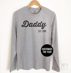 Daddy Est. 2020 (Customize Any Year) Long Sleeve T-shirt