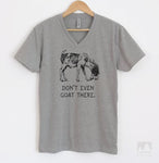 Don't Even Goat There Heather Gray V-Neck T-shirt